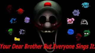 Your Dear Brother But Everyone Sings It (Vs Mario FNF Port)