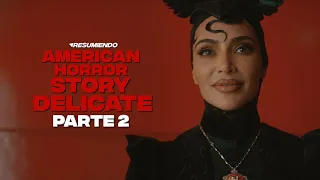 AMERICAN HORROR STORY: DELICATE | RESUMEN Parte 2 en 7 minutos