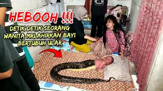 🔴 VIRAL !! AZAB NYATA DEPAN MATA,WANITA INI MELAHIRKAN BAYI BERTUBUH ULAR