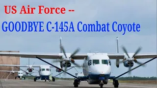 US Air Force Says Goodbye To C-145A Combat Coyote Aircraft