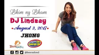 August 3, 2017 Lihim Ng Liham with DJ Lindsay