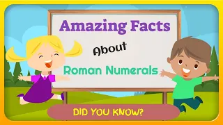 Amazing Facts About Roman numerals (Roman Numbers) - Learn the History Now!