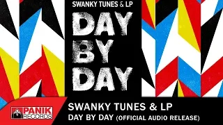 Swanky Tunes & LP - Day By Day - Official Audio Release