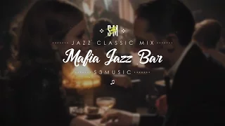 Mafia Jazz Bar | Jazz Classic Mix | 1 HOUR Mix