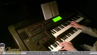 Hino 15 "Vós, Criaturas do Senhor" (Adventista do Sétimo Dia) Órgão YAMAHA EL90