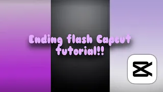 CapCut ending-flash tutorial!!