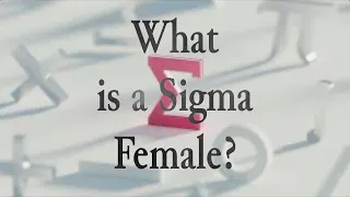 What is a Sigma Female? |18 Personality Traits