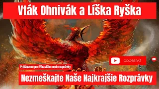 Vták Ohnivák a Líška Ryška | Hovorená Rozprávka | Audio Rozprávky pre Deti | Najkrajšia Rozprávka