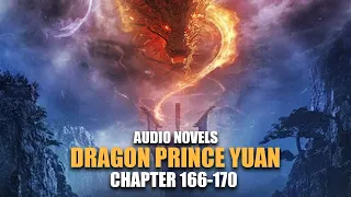 DRAGON PRINCE YUAN | Wu Huang’s Killing Intent | Ch.166-170