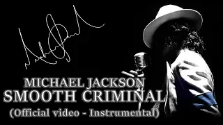 🔴  Michael Jackson - Smooth Criminal (Instrumental | Official Video)