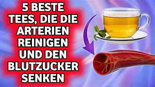 Entdecken Sie die 5 besten Tees, die die Arterien reinigen und den Blutzucker senken!