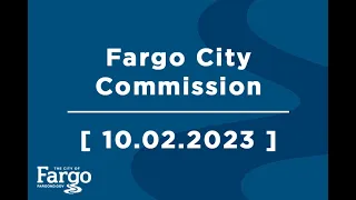 Fargo City Commission - 10.02.2023