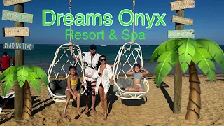 ⭐️Review⭐️ Dreams Onyx Resort and Spa | Breathless Resort and Spa | Punta Cana, Dominican Republic