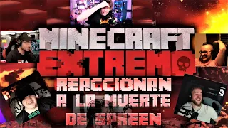 😱 TODAS LAS REACCIONES A LA PRIMERA MUERTE DE SPREEN en MINECRAFT  EXTREMO☠️