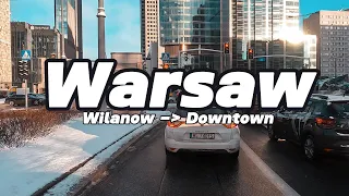 Warsaw 4K Driving (Wilanow - Downtown) | Winter 2024