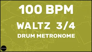 Waltz 3/4 | Drum Metronome Loop | 100 BPM