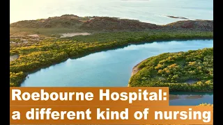 Experience life and work at Roebourne Hospital