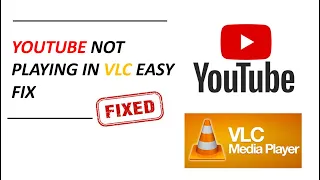 Fix Youtube not playing in VLC