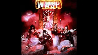 The UK Connection-Ranking the Songs on Classic Albums: W.A.S.P. 'W.A.S.P.'