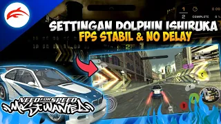 Cara Setting Game Need For Speed Most Wanted Dolphin ishiruka | Lancar Jaya & Suara jernih