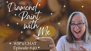 DDs Diamond Paint with Me Episode #40
