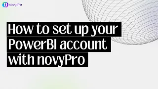How to activate your PowerBI account with novyPro