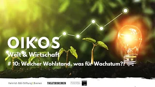 OIKOS #10 Wachstum & Wohlstand mit Ulrike Herrmann