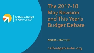 Webinar: Briefing on the Governor's May Revision of Proposed 2017-18 State Budget
