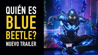 ¿Quién es Blue Beetle? I Nuevo trailer - The Top Comics