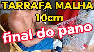 Tarrafa malha 10cm, final do pano! #tarrafa #howtomak #passoapasso #dicas #arremessos