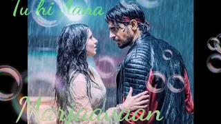 Tum  Hi Aana song lyrics | तुम ही आना | Marjaavaan