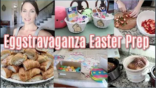 Eggstravaganza Easter Prep!  Easter 2022! Simple Party Food, Baskets, Convenience First! Good Times