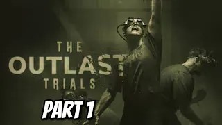 The Outlast Trials Part 1 Playthrough w/@theredwolf1493