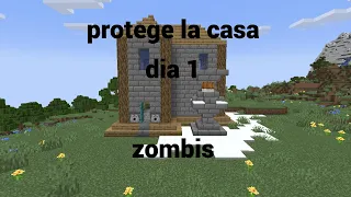 protege la casa dia 1 vienen zombis