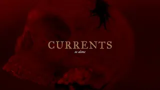 Currents - So Alone