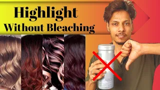 Highlights Without Bleach || बिना Blonder के हाईलाइट कैसे करें || Highlights Hair