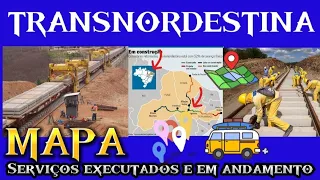 🌍 Transnordestina,Mapa, local dos serviços, Fábrica de DORMENTES, atualização dos serviços!