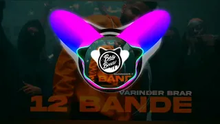 12 Bande - Varinder Brar ( BASS BOSSTED) | New Punjabi Song 2021 | Latest punjabi songs 2021