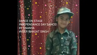 DANCE PERFORMANCE ON STAGE ON VEER BHAGAT SINGH #INDEPENDENCE DAY SPECIAL