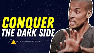 David Goggins Motivation - Conquer The Dark side (Best Motivational Video)