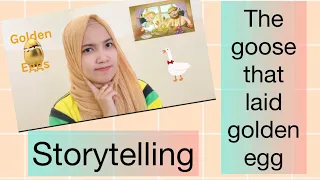 Storytelling the goose that laid golden egg