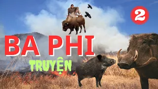 Truyện Bác Ba Phi - Phần cuối