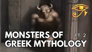 Monsters of Greek Mythology pt. 2 | Part-Man, Part-Beast