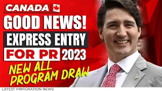 Good News Canada Express Entry for PR  : New All Prog. Draw | IRCC | Canada Immigration News 2023