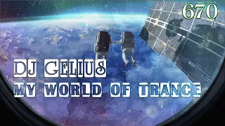 DJ GELIUS - My World of Trance 670