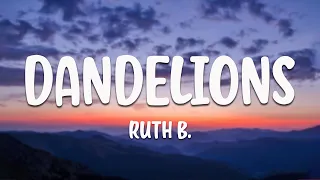 Ruth B. - Dandelions (Lyrics) | Maroon 5, Duncan Laurence, Billie Eilish [MIX]