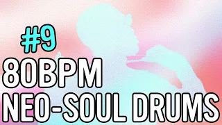 [Free For Profit] 80 BPM Neo Soul DRUMS #9