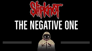 Slipknot • The Negative One (CC) 🎤 [Karaoke] [Instrumental Lyrics]