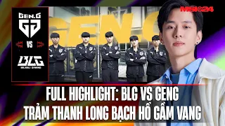 FULL HIGHLIGHTS GEN vs BLG | CHỨC VÔ ĐỊCH ĐẦU TIÊN DÀNH CHO CHOVY | MSI 2024