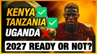 AFCON 2027🇰🇪🇹🇿🇺🇬 Kenya & Tanzania Ready✅! Uganda not❌?